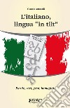 L'italiano lingua in tilt. E-book. Formato EPUB ebook di Claudio Antonelli