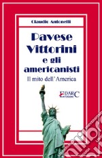 Pavese, Vittorini e gli americanistiIl mito dell&apos;America. E-book. Formato EPUB ebook