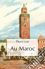 Au Maroc. E-book. Formato EPUB ebook