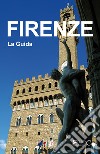 Firenze - La Guida. E-book. Formato EPUB ebook