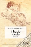 Il bacio ideale. E-book. Formato EPUB ebook