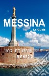 MESSINA - La Guida. E-book. Formato EPUB ebook