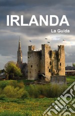 Irlanda - La Guida. E-book. Formato EPUB ebook