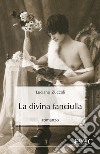 La divina fanciulla. E-book. Formato EPUB ebook