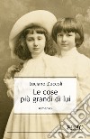 Le cose più grandi di lui. E-book. Formato EPUB ebook