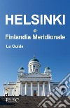 Helsinki e Finlandia Meridionale - La Guida. E-book. Formato EPUB ebook di EDARC