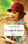 La volpe di Sparta. E-book. Formato EPUB ebook
