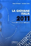 La Giovane Italia 2011Gli under 19 in cui crediamo. E-book. Formato PDF ebook