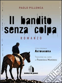Il bandito senza colpaAntonandria. E-book. Formato EPUB ebook