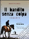 Il bandito senza colpa: Antonandria. E-book. Formato EPUB ebook di Paolo Pillonca