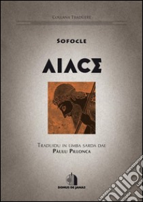 Aiace. Testo sardo. E-book. Formato Mobipocket ebook di Sofocle