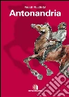 Antonandria. Testo sardo. E-book. Formato EPUB ebook di Paolo Pillonca
