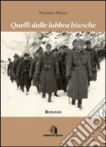 Quelli dalle labbra bianche. E-book. Formato EPUB ebook