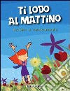 Ti lodo al mattino: Salmi e preghiere. E-book. Formato EPUB ebook