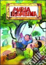 Maria bambina. E-book. Formato EPUB ebook