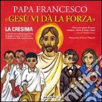 Gesù vi dà la forza: La cresima. E-book. Formato PDF ebook