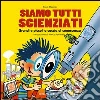 Siamo tutti scienziati. Grandi e piccoli a caccia di conoscenza. E-book. Formato PDF ebook di Paola Platania