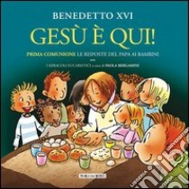 Gesù è qui: i miracoli eucaristici. E-book. Formato PDF ebook di Benedetto XVI Benedetto XVI