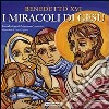 I miracoli di Gesù. E-book. Formato PDF ebook di Benedetto XVI Benedetto XVI