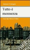 Tutto è monnezza. La mia dipendenza dai rifiuti. E-book. Formato EPUB ebook