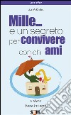 Mille... e un segreto per convivere con chi ami. E-book. Formato PDF ebook di Liza McKinsley