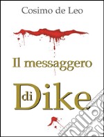 il messaggero di Dike. E-book. Formato EPUB ebook