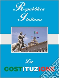 La Costituzione. E-book. Formato Mobipocket ebook