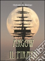 Argow il pirata. E-book. Formato PDF ebook