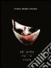Atlante nelle ossa. E-book. Formato EPUB ebook di Antonio Michele Paladino
