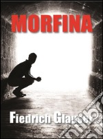 Morfina. E-book. Formato EPUB ebook