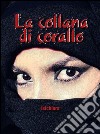 La collana di corallo. E-book. Formato EPUB ebook