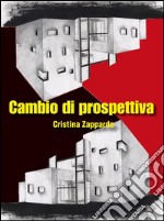 Cambio di prospettiva. E-book. Formato EPUB ebook