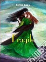 Fragile. E-book. Formato EPUB ebook