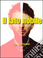 Il lato nobile. E-book. Formato EPUB ebook