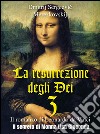 La resurrezione degli Dei 3 – Il segreto di Monna Lisa Gioconda . E-book. Formato Mobipocket ebook