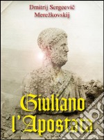 Giuliano l'Apostata. E-book. Formato EPUB ebook