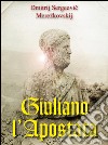 Giuliano l'Apostata. E-book. Formato PDF ebook