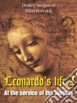 Leonardo's life 2: At the service of the Borgias. E-book. Formato Mobipocket ebook