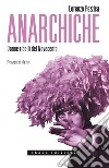 Anarchiche. Donne ribelli del Novecento. E-book. Formato EPUB ebook di Lorenzo Pezzica