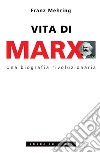 Vita Di Marx: Una biografia rivoluzionaria. E-book. Formato EPUB ebook di Franz Mehring