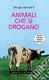 Animali Che Si Drogano. E-book. Formato EPUB ebook di Giorgio Samorini