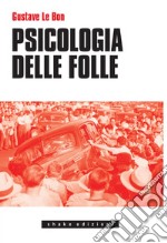 Psicologia Delle Folle. E-book. Formato EPUB ebook