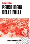 Psicologia Delle Folle. E-book. Formato EPUB ebook