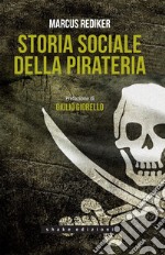 Storia Sociale Della Pirateria. E-book. Formato EPUB ebook