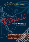 Rituali - I segreti della magia svelati a tutti. E-book. Formato EPUB ebook di Rosa Di Maio