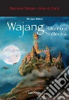 Wajang - Ritorno a Notteviva: Racconto Fantasy e Gioco di Ruolo. E-book. Formato PDF ebook di Giuseppe Mirisola