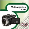 Videoripresa. Le basi. E-book. Formato ePub ebook