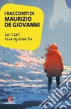 Le mani insanguinate. E-book. Formato Mobipocket ebook di Maurizio De Giovanni
