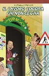 Il lavoro logora chi ce l’ha. E-book. Formato EPUB ebook di Raffaello Ferrante