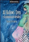 All Hallows' Even e il Grimorio dei desideri. E-book. Formato EPUB ebook di Simona Gervasone